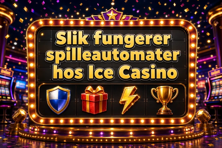 Slik fungerer spilleautomater hos Ice Casino